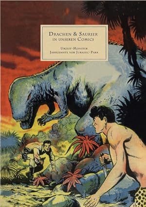 Drachen & Saurier in unseren Comics Urzeit-Monster Jahrzehnte vor Jurassic-Park / Band 1