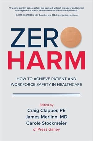 Immagine del venditore per Zero Harm : How to Achieve Patient and Workforce Safety in Healthcare venduto da GreatBookPrices