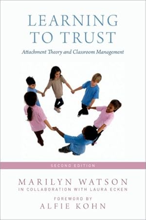 Seller image for Learning to Trust : Attachment Theory and Classroom Management for sale by GreatBookPrices