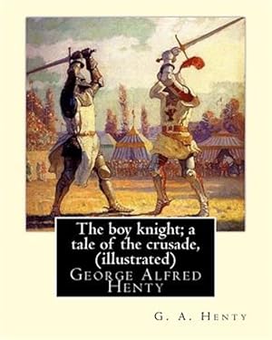 Bild des Verkufers fr Boy Knight : A Tale of the Crusade zum Verkauf von GreatBookPrices