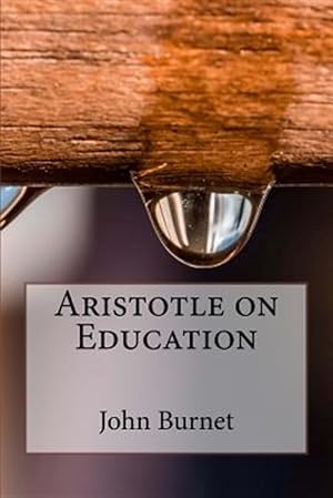 Imagen del vendedor de Aristotle on Education a la venta por GreatBookPrices