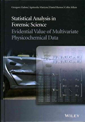 Immagine del venditore per Statistical Analysis in Forensic Science : Evidential Values of Multivariate Physicochemical Data venduto da GreatBookPrices
