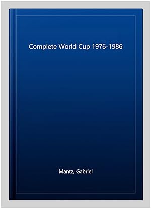 Immagine del venditore per Complete World Cup 1976-1986 venduto da GreatBookPrices