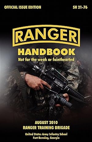 Seller image for Ranger Handbook: The Official U.S. Army Ranger Handbook SH21-76, Revised August 2010 for sale by GreatBookPrices