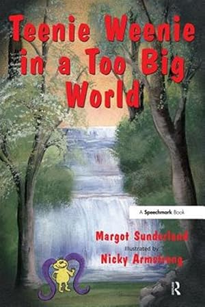 Bild des Verkufers fr Teenie Weenie in a Too Big World : A Story for Fearful Children zum Verkauf von GreatBookPrices