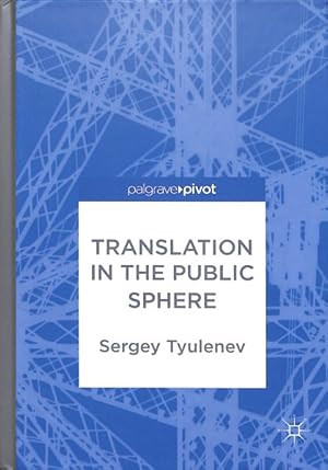 Seller image for Translation in the Public Sphere for sale by GreatBookPrices