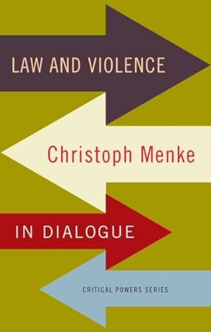 Bild des Verkufers fr Law and Violence : Christoph Menke in Dialogue zum Verkauf von GreatBookPrices