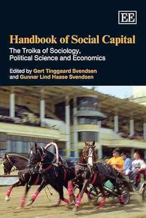 Immagine del venditore per Handbook of Social Capital : The Troika of Sociology, Political Science and Economics venduto da GreatBookPrices