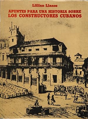 Apuntes para una historia sobre los constructores cubanos