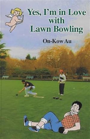 Imagen del vendedor de Yes, I'm in Love With Lawn Bowling a la venta por GreatBookPrices