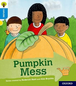 Image du vendeur pour Oxford Reading Tree Explore With Biff, Chip and Kipper: Oxford Level 3: Pumpkin Mess mis en vente par GreatBookPrices