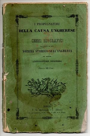 Seller image for I propugnatori della causa ungherese; cenni biografici preceduti da una notizia storica sull'Ungheria. for sale by Wissenschaftliches Antiquariat Kln Dr. Sebastian Peters UG