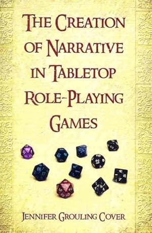 Seller image for Creation of Narrative in Tabletop Role-Playing Games for sale by GreatBookPrices