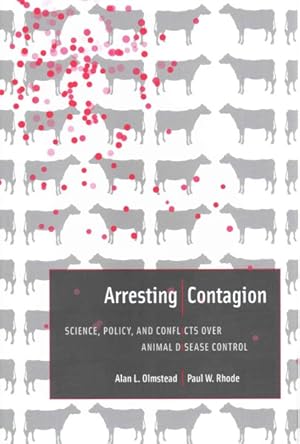 Seller image for Arresting Contagion : Science, Policy, and Conflicts over Animal Disease Control for sale by GreatBookPrices