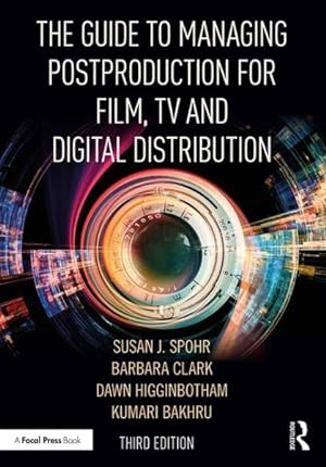 Image du vendeur pour Guide to Managing Postproduction for Film, TV, and Digital Distribution mis en vente par GreatBookPrices