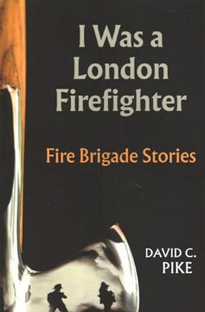 Seller image for I Was a London Firefighter for sale by GreatBookPrices