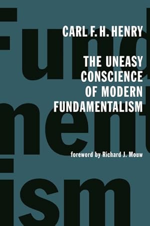 Immagine del venditore per Uneasy Conscience of Modern Fundamentalism venduto da GreatBookPrices