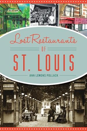 Imagen del vendedor de Lost Restaurants of St. Louis a la venta por GreatBookPrices