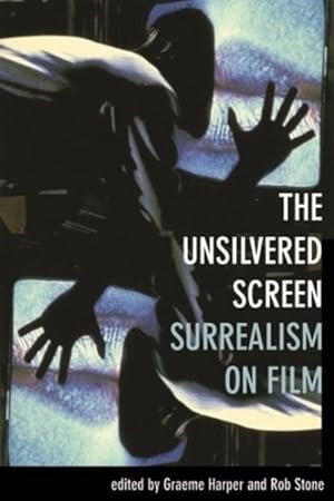 Immagine del venditore per Unsilvered Screen : Surrealism on Film venduto da GreatBookPrices