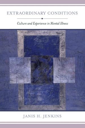 Seller image for Extraordinary Conditions : Culture and Experience in Mental Illness for sale by GreatBookPrices