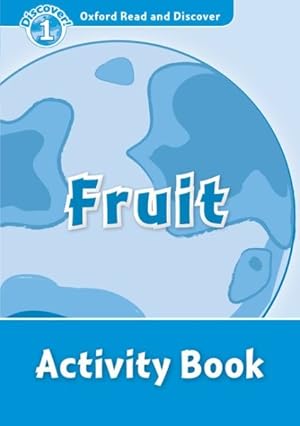 Immagine del venditore per Oxford Read and Discover 1: Fruit Activity Book -Language: spanish venduto da GreatBookPrices