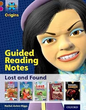 Seller image for Project X Origins: Brown Book Band, Oxford Level 10: Lost and Found: Guided Reading Notes for sale by GreatBookPrices