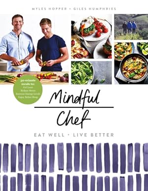 Seller image for Mindful Chef : 30-minute Meals - Gluten Free - No Refined Carbs - 10 Ingredients for sale by GreatBookPrices
