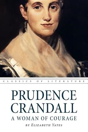 Bild des Verkufers fr Prudence Crandall a Woman of Courage zum Verkauf von GreatBookPrices