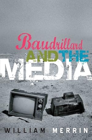 Imagen del vendedor de Baudrillard And the Media : A Critical Introduction a la venta por GreatBookPrices