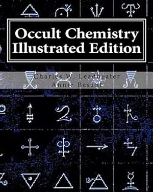 Imagen del vendedor de Occult Chemistry : Clairvoyant Observations on the Chemical Elements a la venta por GreatBookPrices