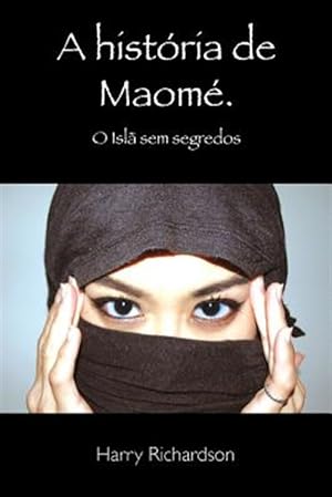 Image du vendeur pour A Historia De Maome O Isla Sem Segredos -Language: portuguese mis en vente par GreatBookPrices
