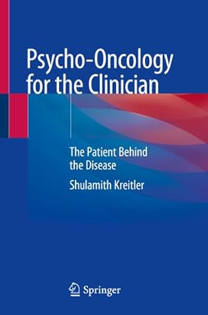 Bild des Verkufers fr Psycho-Oncology for the Clinician : The Patient Behind the Disease zum Verkauf von AHA-BUCH GmbH