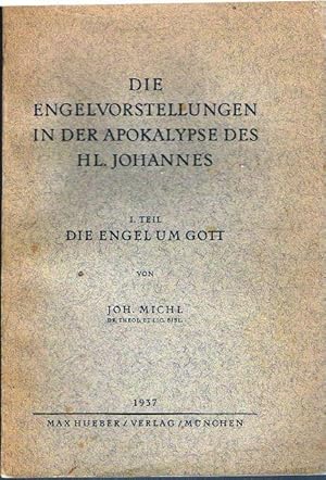 Die Engelvorstellungen in der Apokalypse des heiligen Johannes. Teil 1: Die Engel um Gott.