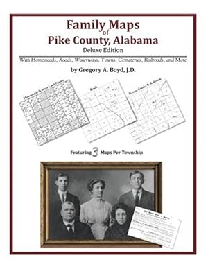 Bild des Verkufers fr Family Maps of Pike County, Alabama, Deluxe Edition zum Verkauf von GreatBookPrices