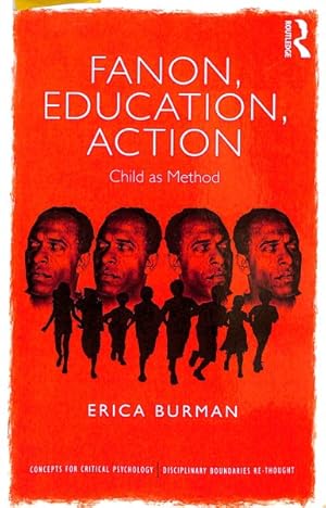 Seller image for Fanon, Education, Action : Child As Method for sale by GreatBookPrices