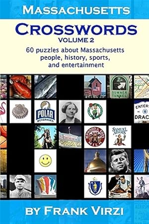 Imagen del vendedor de Massachusetts Crosswords : 60 Fun Puzzles About Sports, Entertainment, and History of the Bay State a la venta por GreatBookPrices