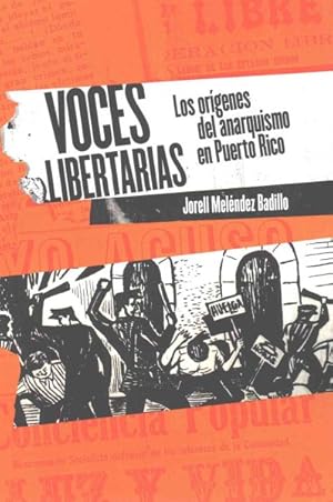 Seller image for Voces libertarias : Los Orgenes Del Anarquismo En Puerto Rico -Language: spanish for sale by GreatBookPrices