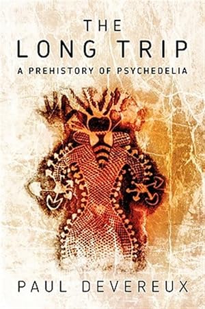 Seller image for Long Trip A Prehistory Of Psychedelia for sale by GreatBookPrices