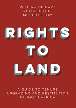 Image du vendeur pour Rights to Land : A Guide to Tenure Upgrading and Restitution in South Africa mis en vente par GreatBookPrices