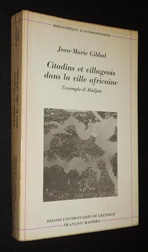 Seller image for Citadins et villageois dans la ville africaine : l'exemple d'Abidjan for sale by Abraxas-libris