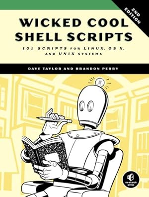 Imagen del vendedor de Wicked Cool Shell Scripts : 101 Scripts for Linux, OS X, and Unix Systems a la venta por GreatBookPrices