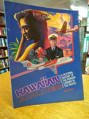 Hawaiian Airlines : Pictorial History of the Pioneer Carrier in the Pacific