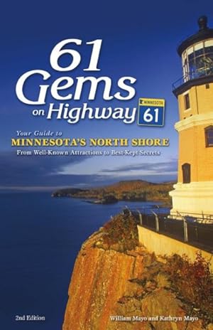 Seller image for 61 Gems on Highway 61 : Your Guide to Minnesota?s North Shore, from Well-known Attractions to Best-kept Secrets for sale by GreatBookPrices