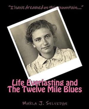 Seller image for Life Everlasting and the Twelve Mile Blues: Remembering McCreary County in the Early 20th Century for sale by GreatBookPrices