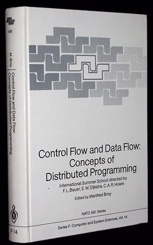 Seller image for Control Flow and Data Flow. Concepts of Distributed Programming. NATO ASI Series. Series F: Computer and Systems Sciences Vol. 14. for sale by Altstadt-Antiquariat Nowicki-Hecht UG