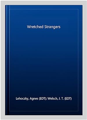 Seller image for Wretched Strangers for sale by GreatBookPrices