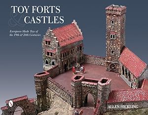 Seller image for Toy Forts & Castles : European-Made Toys of the 19th & 20th Centuries for sale by GreatBookPrices