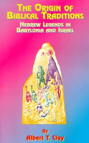 Imagen del vendedor de Origin of Biblical Traditions : Hebrew Legends in Babylonia and Israel a la venta por GreatBookPrices