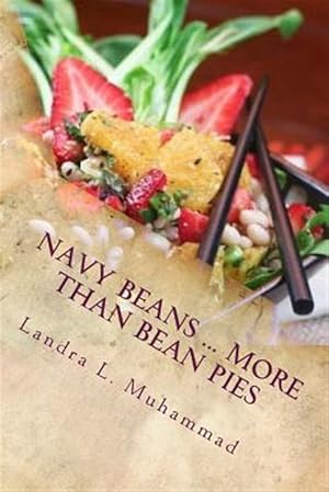 Image du vendeur pour Navy Beans . More Than Bean Pies mis en vente par GreatBookPrices
