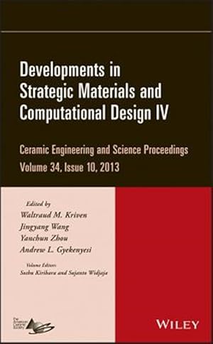 Image du vendeur pour Developments in Strategic Materials and Computational Design IV : Ceramic Engineering and Science Proceedings, Volume 34, Issue 10 mis en vente par GreatBookPrices